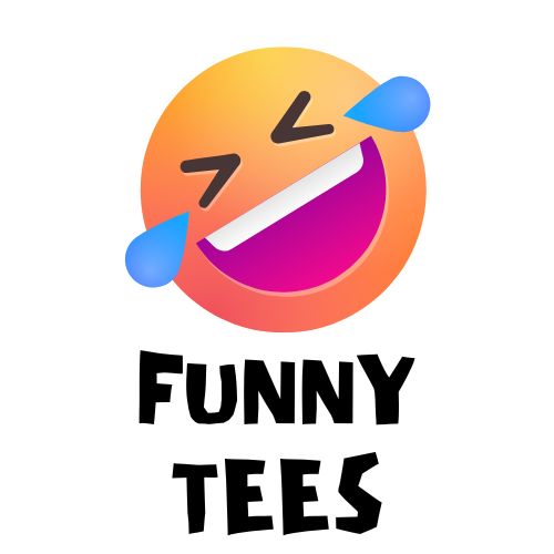 Funny Tees