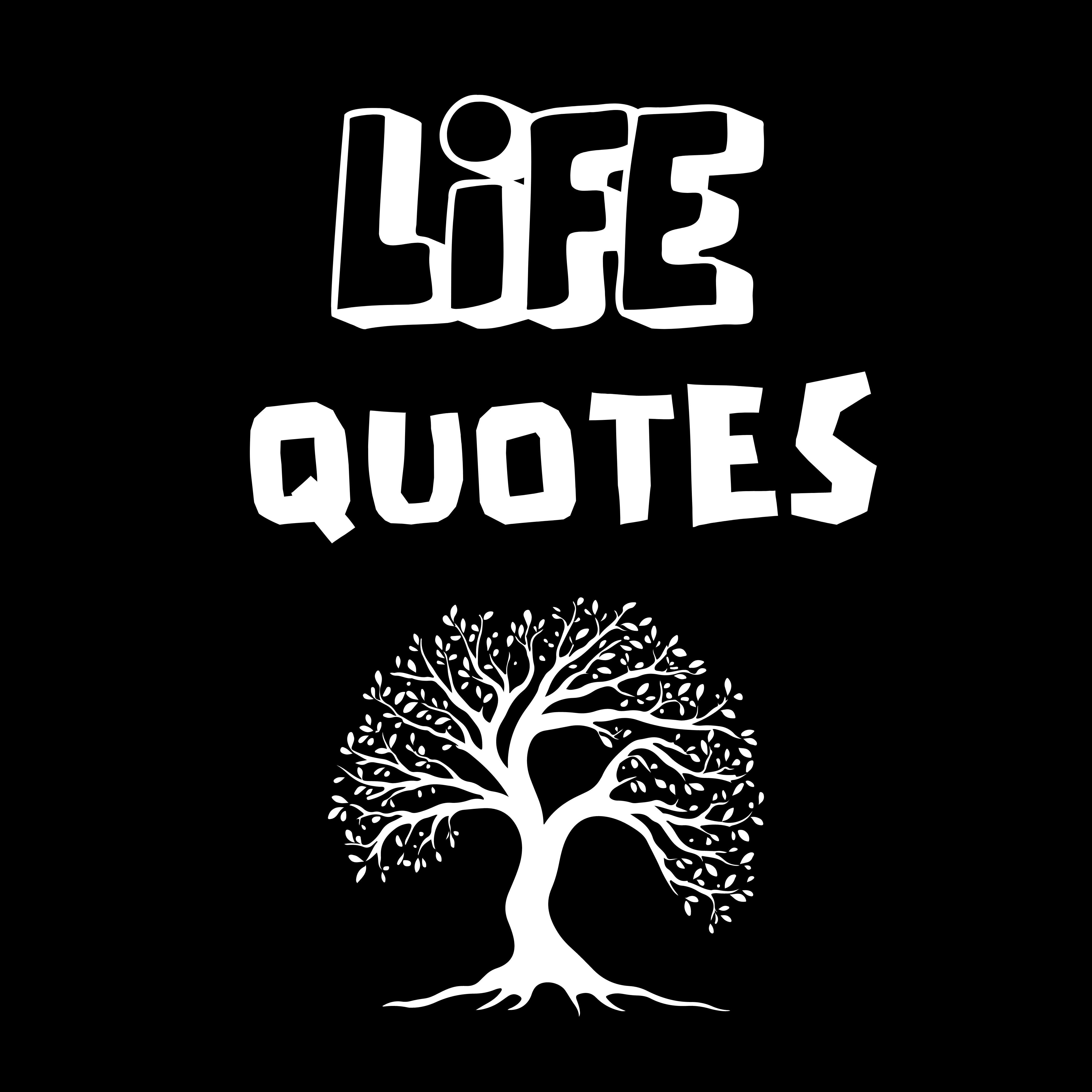 Life Quotes